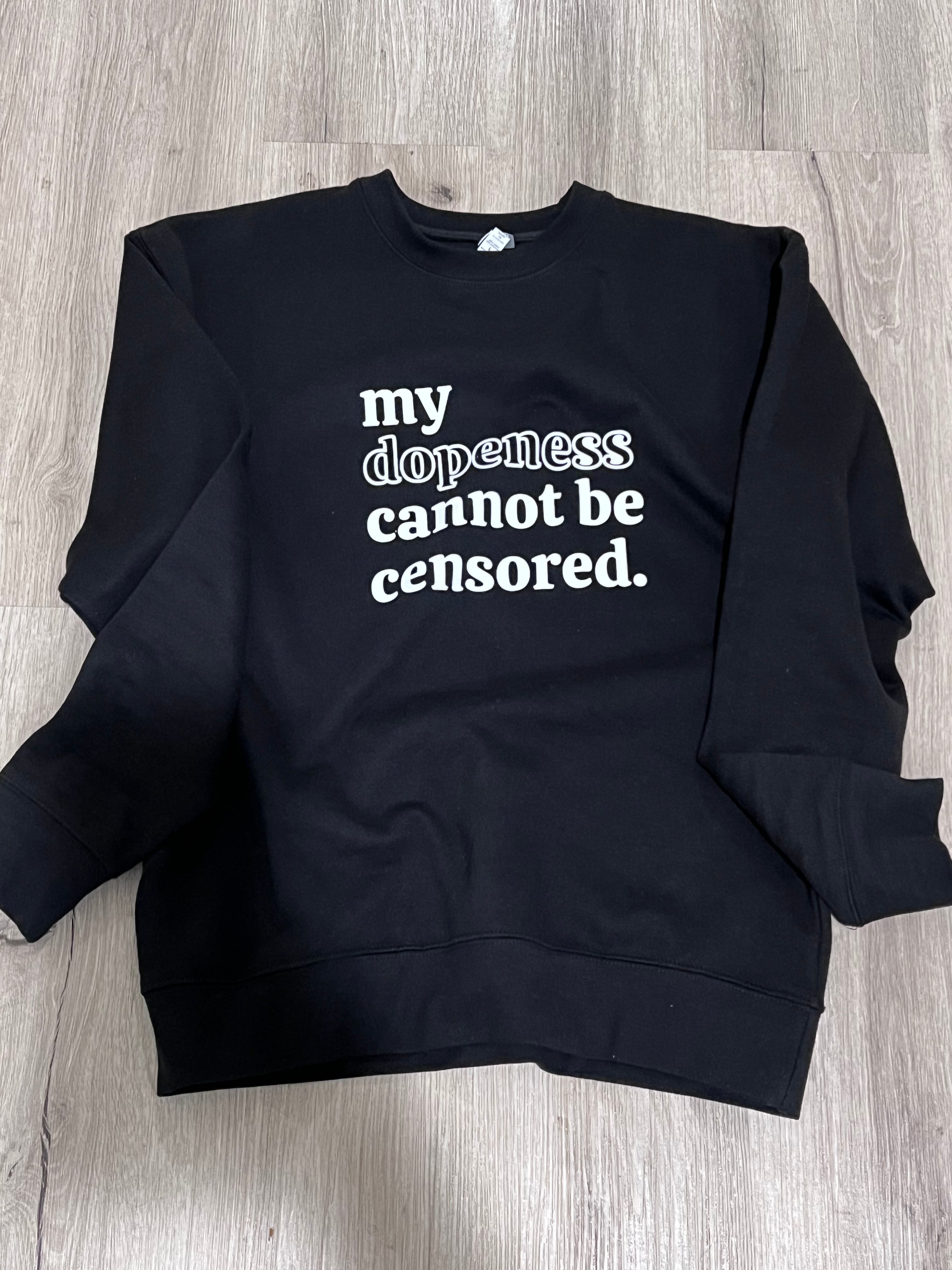 Dopeness sweatshirt hotsell