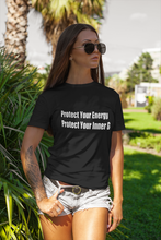 Load image into Gallery viewer, Protect Your Energy T-Shirt
