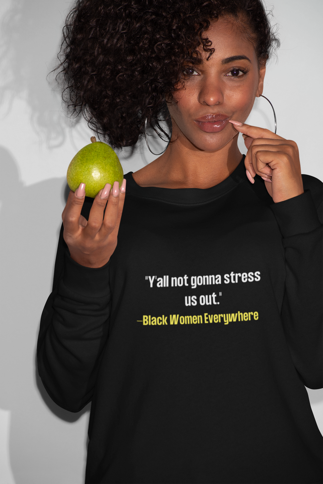 Y'all Not Gonna Stress Us Out Crewneck Sweatshirt